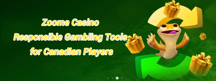 Zoome Casino Responsible Gambling Tools for Canadian Players
